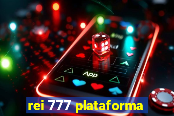 rei 777 plataforma